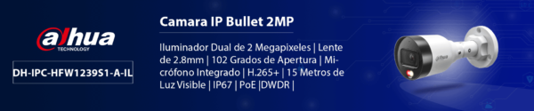 DAHUA-DHT0030174-CAMERA-IP-BULLET-2MP-DUAL-BANNER DAHUA DH-IPC-HFW1239S1-A-IL